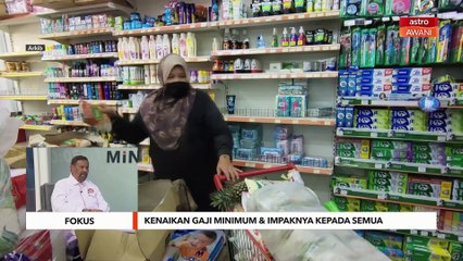 Fokus Minggu Depan: kenaikan gaji minimum & impaknya kepada semua