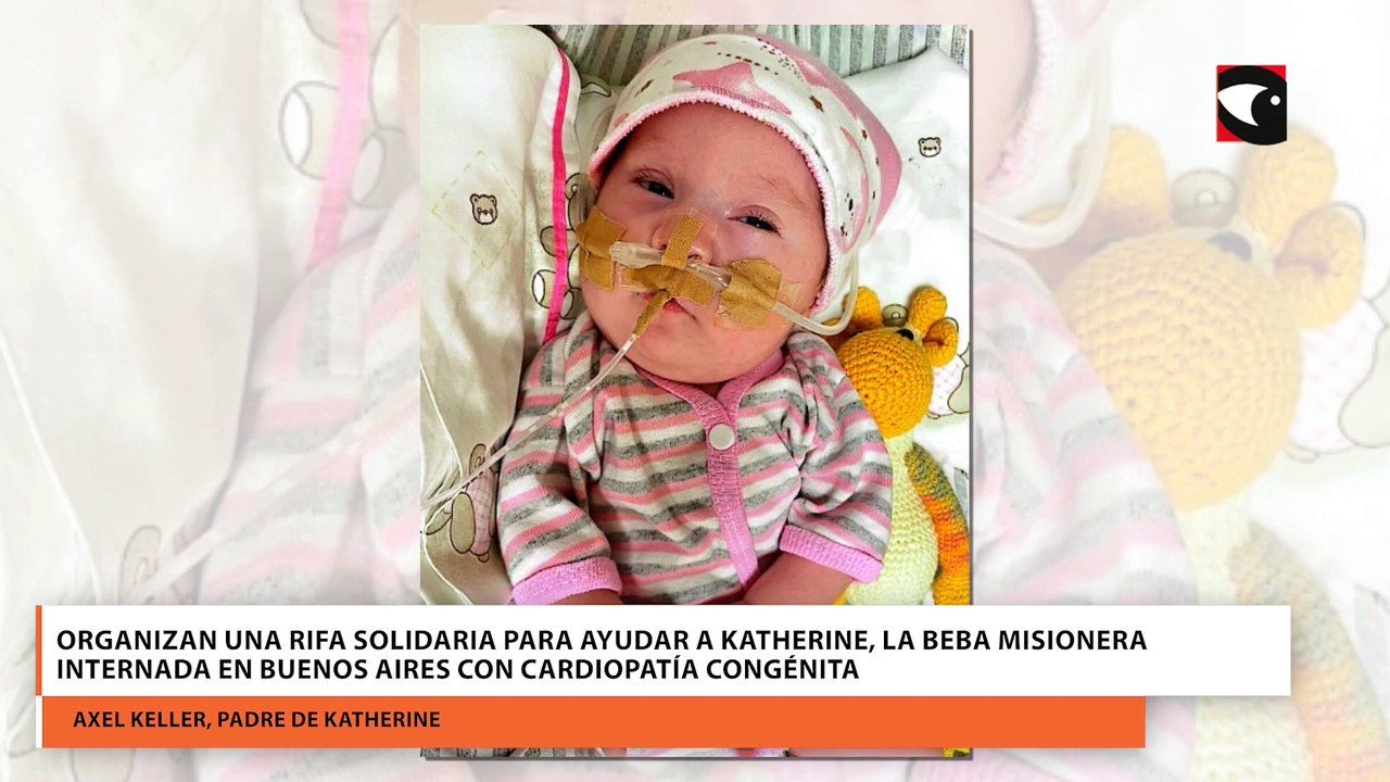 Organizan una rifa solidaria para ayudar a Katherine, la beba misionera internada en Buenos Aires con cardiopatía congénita