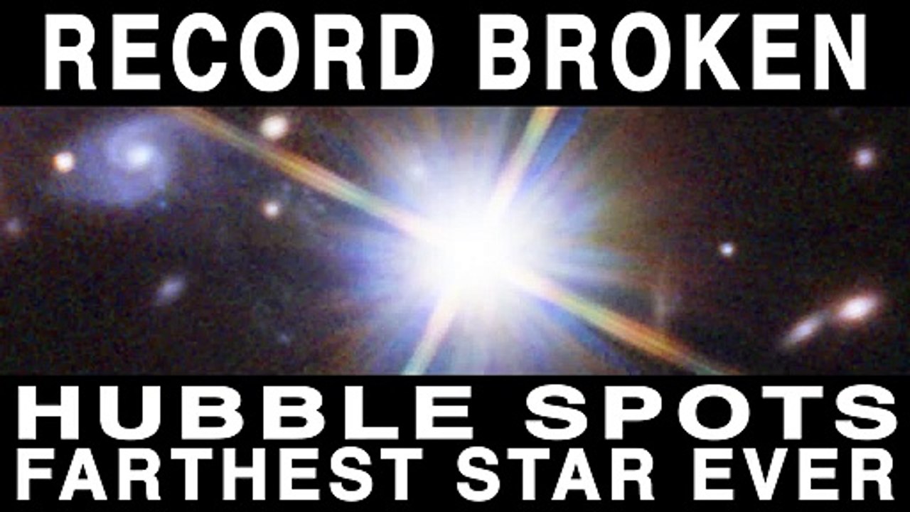How Did Hubble Spot The Most Distant Star Yet?