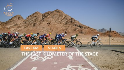 Last Km - Stage 5 - The AlUla Tour 2025