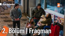 Kardelenler 2. Bölüm Fragmanı | 