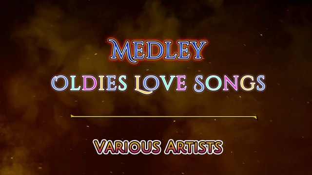 Oldies Love Songs Medley - Various Artist Video Karaoke