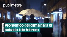 Pronóstico del clima para el sábado 1 de febrero en el Valle de México
