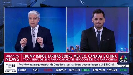 BREAKING NEWS: Trump impõe tarifas sobre México, Canadá e China; veja análise de Carlos Braga