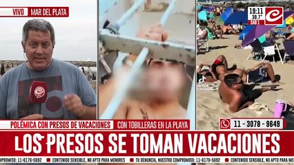 Polémica con presos de vacaciones: con la tobillera en la playa