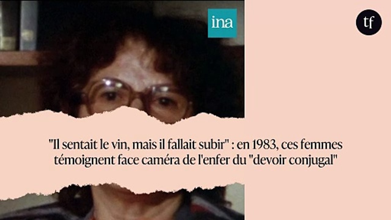 "Il sentait le vin, mais il fallait subir" : en 1983, ces femmes témoignent face caméra de l'enfer du "devoir conjugal"