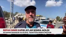 Refah Sınır Kapısı aylar sonra açıldı