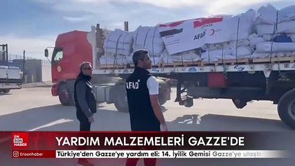 Türkiye'den Gazze'ye yardım eli: 14. İyilik Gemisi Gazze'ye ulaştı