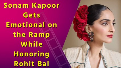 Sonam Kapoor breaks down at the ramp as she pays tribute to Rohit Bal