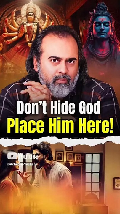 Don't Hide God, Place Him Here! || Acharya Prashant