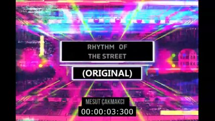 Mesut Çakmakcı - Rhythm of the Street (Original)