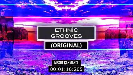 Mesut Çakmakcı - Ethnic Grooves (Original)