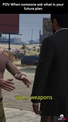 POV When Someone ask what is your future Plan Trevor Memes