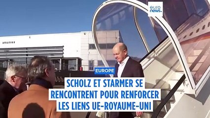 Scholz et Starmer se rencontrent pour renforcer les liens UE-Royaume-Uni