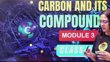 Carbon And Its Compounds: Unlocking the Secrets of Bonding Part 3 | Class 10th Science