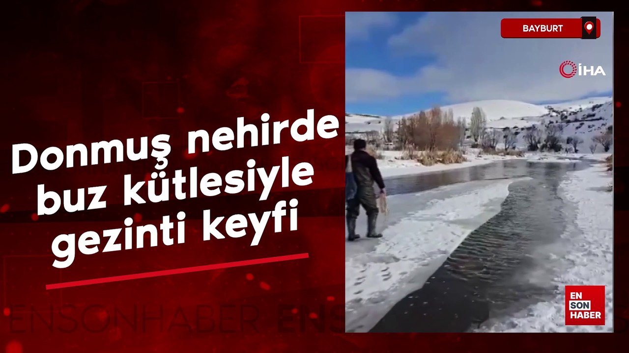 Buz üstünde Çoruh Nehri'ni gezdi