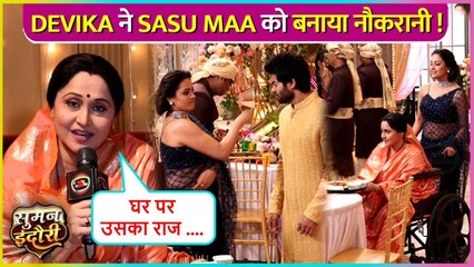 Devika Ne Akhil Ko Maara Thappad, Sasu Maa Ko Banaya Naukrani ! Suman Indori