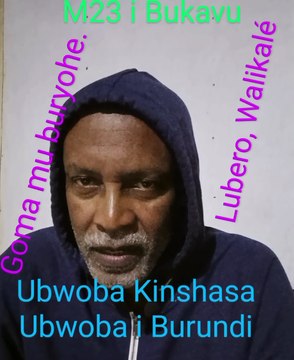 M23 i Bukavu? Yego, ejo. Goma mu Buryohe. Ubwoba bwinshi i Kinshasa n'i Burundi. Cenco mu Mugambi w'Amahoro.