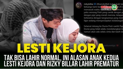 Tak Bisa Lahir Normal, Ini Alasan Anak Kedua Lesti Kejora dan Rizky Billar Lahir Prematur