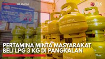 Pertamina Minta Masyarakat Beli LPG 3 Kg di Pangkalan