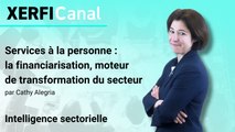 Services à la personne : la financiarisation, moteur de transformation du secteur [Cathy Alegria]
