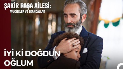 Bugün Yeniden Doğduğun Gün Selahattin - Şakir Paşa Ailesi; Mucizeler ve Skandallar 5. Bölüm