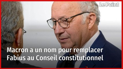 Macron a un nom pour remplacer Fabius au Conseil constitutionnel