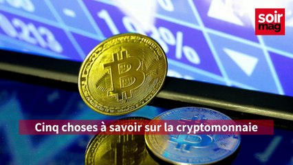 Les 5 essentiels à connaître sur la cryptomonnaie 🚀