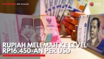 Rupiah Melemah ke Level Rp16.450-an per USD