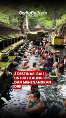 3 Destinasi Bali untuk Healing dan Menenangkan Diri
