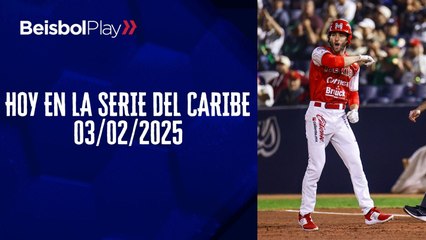Hoy en la Serie del Caribe | 03 de febrero 2025