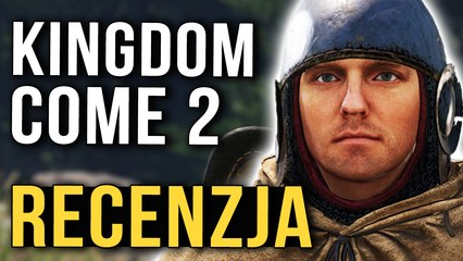 Idealny kandydat do GOTY! - Recenzja Kingdom Come Deliverance 2