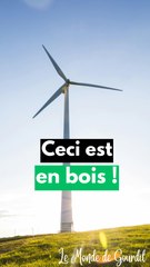 Une éolienne en bois énorme !
