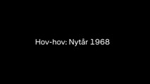Hov-hov ~ Nytår 1968 | DRTV