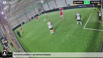 Faute de Florent V - Bayern De Monique