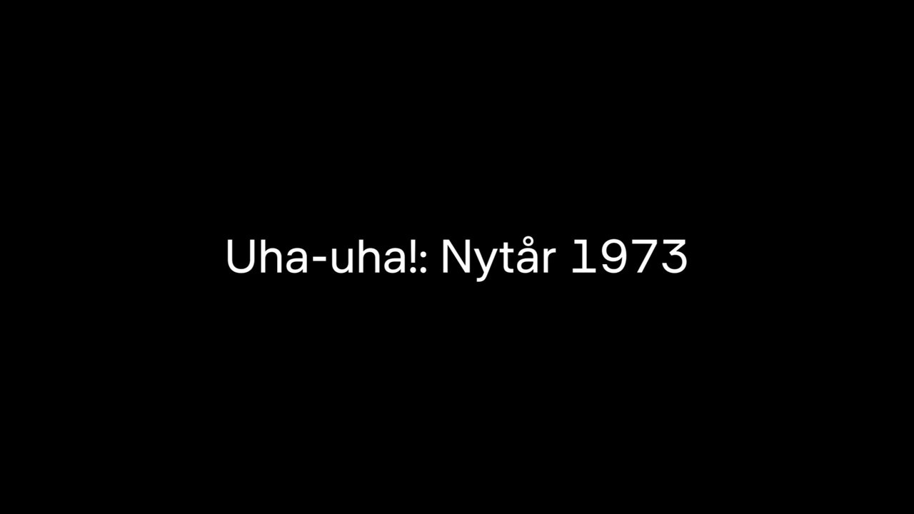 Uha-Uha ~ Nytårs Uha-Uha 1973 | DRTV
