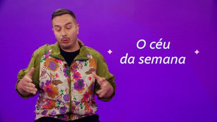 CÉU DA SEMANA | Está na hora de expandir horizontes | 02/02 - 08/02