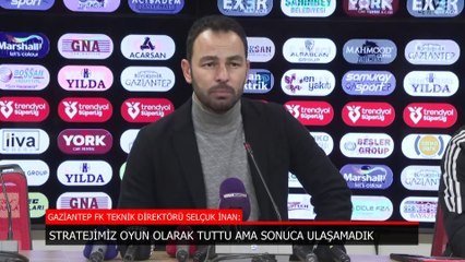 Gaziantep FK'da Selçuk İnan: Çok emek harcadık ve bir şekilde bu takımı oluşturduk