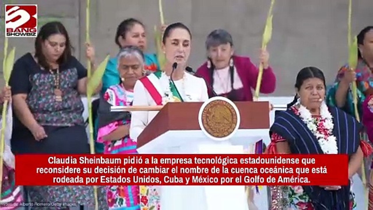 Presidenta de México le escribe a Google para pedirle que abandone el plan de cambiar el nombre del Golfo de México