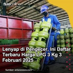 Lenyap di Pengecer, Ini Daftar Terbaru Harga LPG 3 Kg 3 Februari 2025