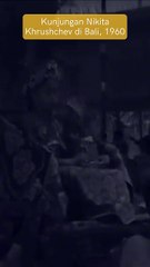 KUNJUNGAN NIKITA KHRUSHCHEV DI BALI, 1960