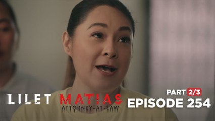 Lilet Matias, Attorney-At-Law: Patricia files to quash her charges! (Episode 254 - Part 2/3)
