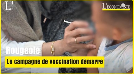 Rougeole : La campagne de vaccination démarre