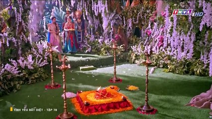 TÌNH YÊU BẤT DIỆT - TẬP 78 - LỒNG TIẾNG - PHIM ẤN ĐỘ THVL1 - TINH YEU BAT DIET