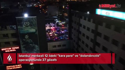 12 ilde 'kara para' operasyonu: Kapalıçarşı'nın tepe ismi gözaltında