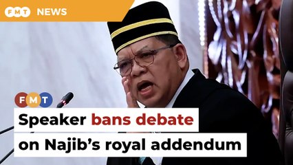 No more debate on Najib’s alleged royal addendum, says speaker