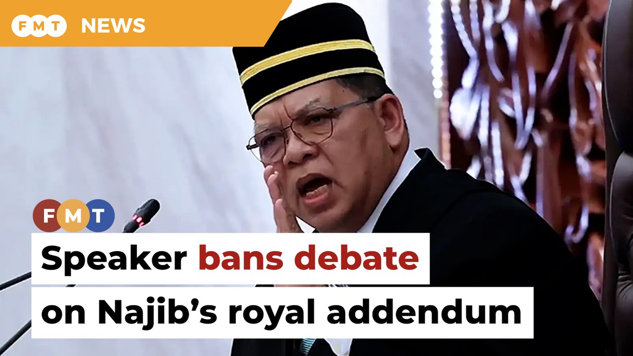 No more debate on Najib’s alleged royal addendum, says speaker - video ...