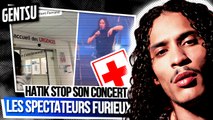 Hatik annule son concert (les fans furieux) 😡