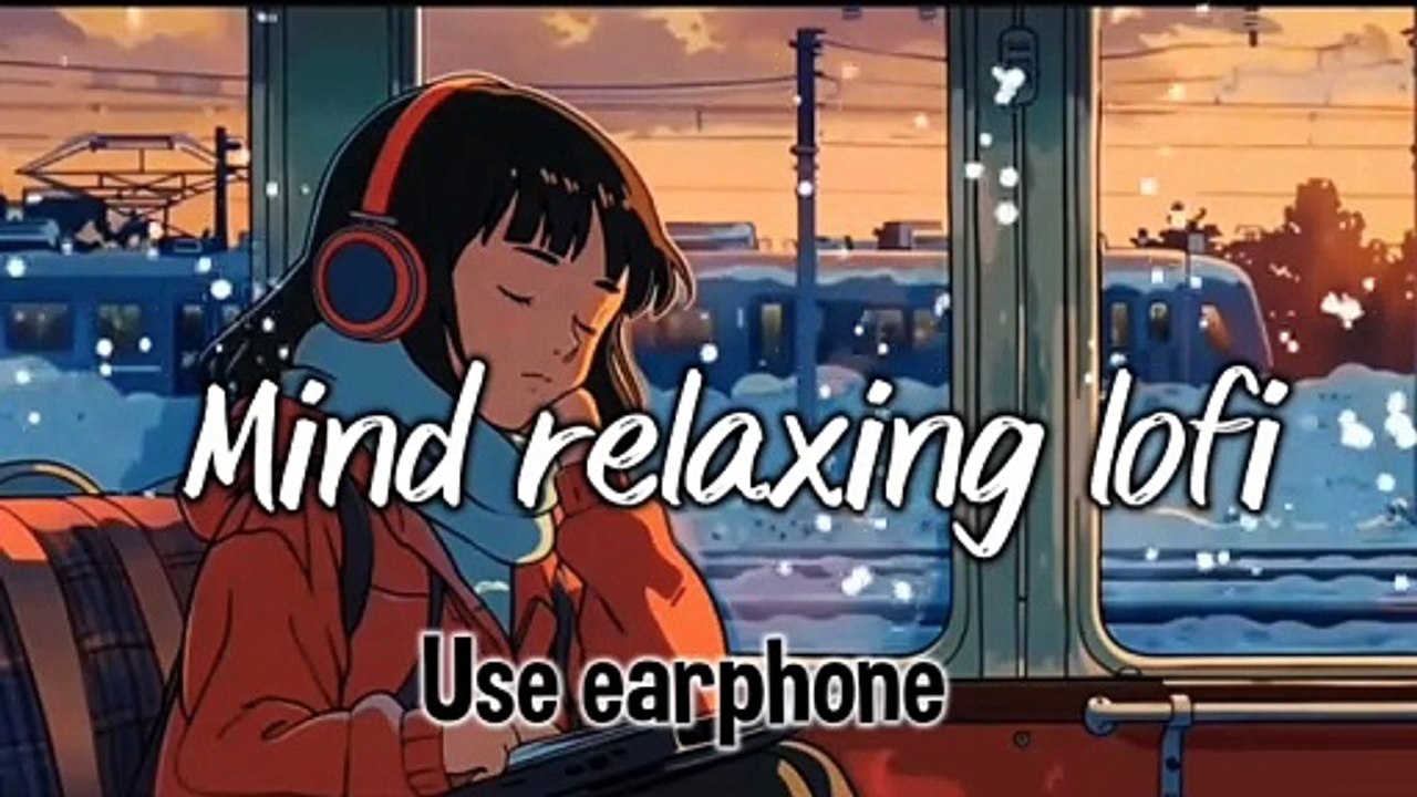 Mind Relax Lofi Song | Mind Relax Lofi Mashup | Mind Fresh Lofi Songs | Slowed and Reverb