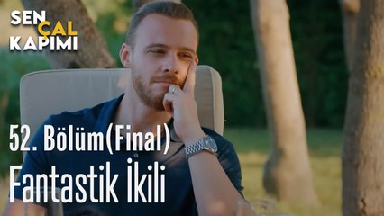 Fantastik İkili - Sen Çal Kapımı 52. bölüm (FİNAL)